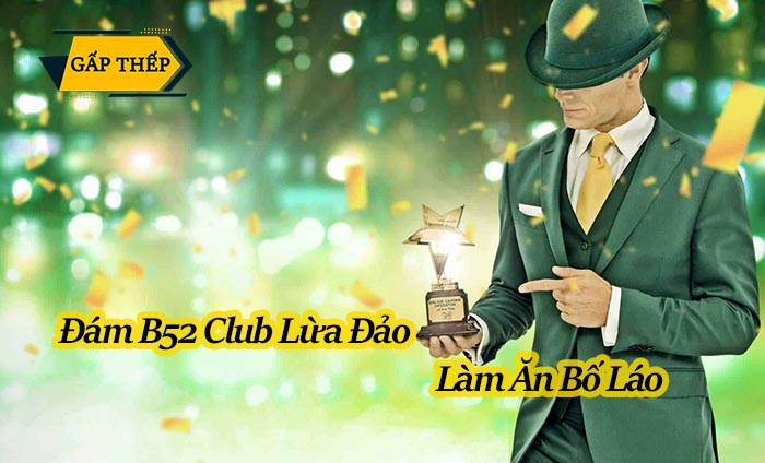 B52 Club lừa đảo